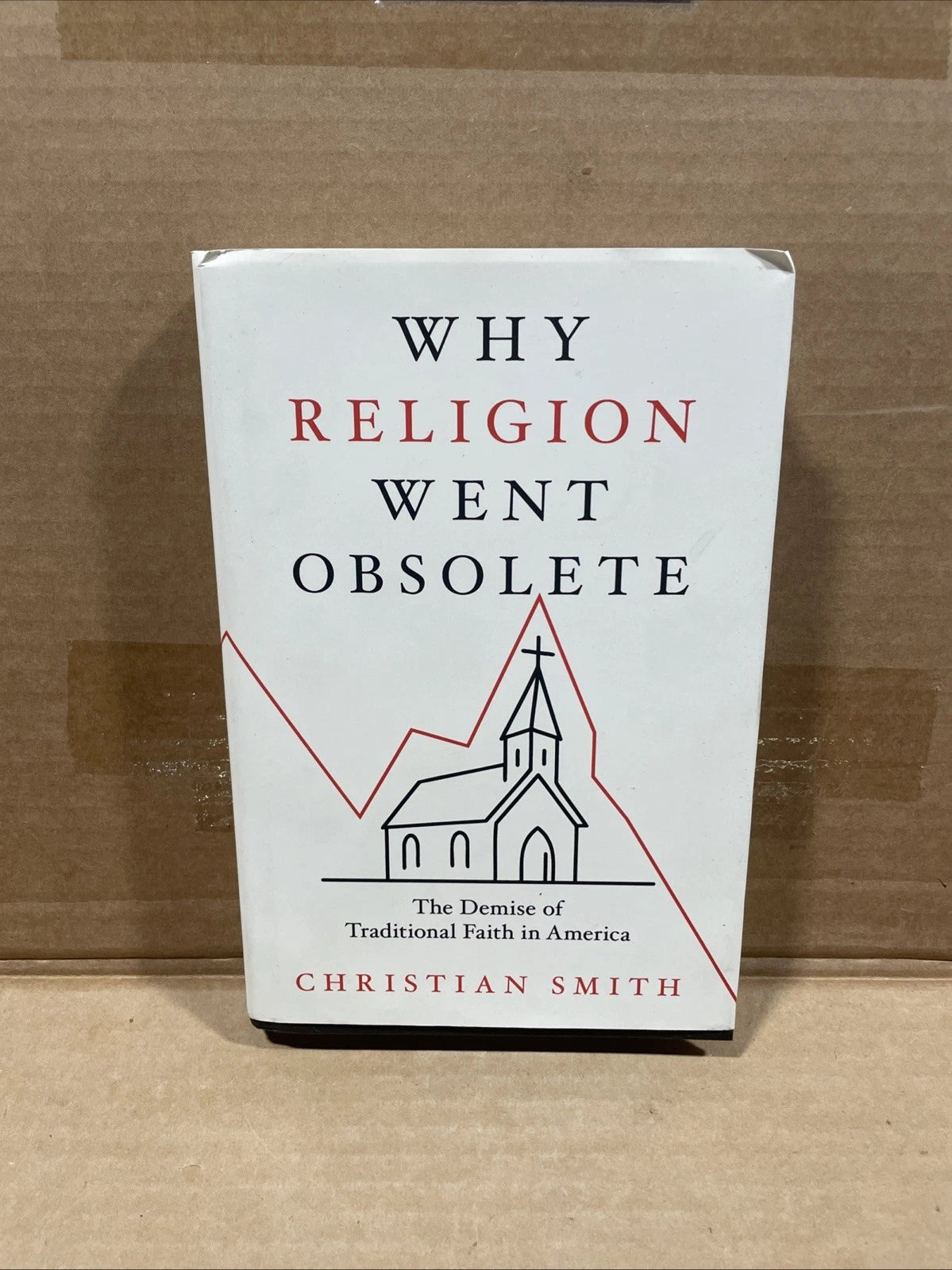 Why Religion Went Obsolete: The Demise of Traditional Faith in America