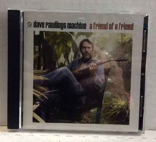 Dave Rawlings Machine A Friend Of A Friend CD