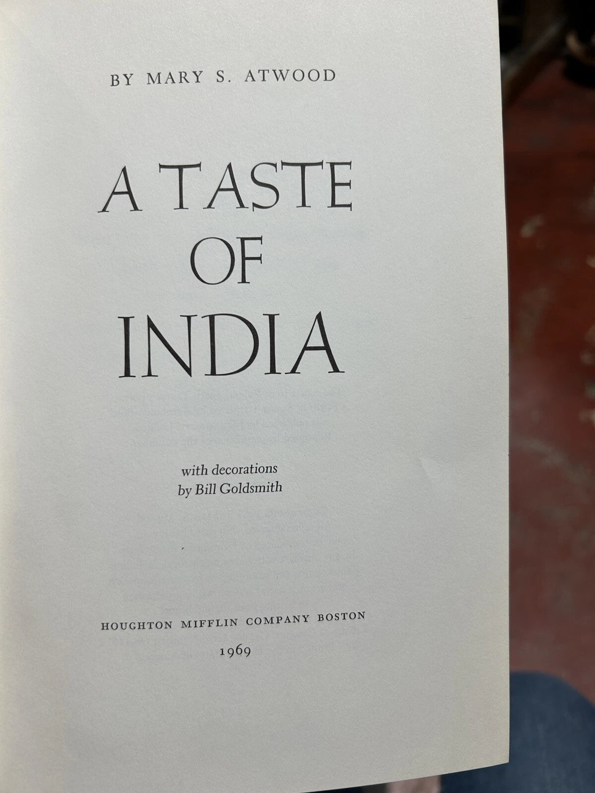 A Taste Of India by Mary S Atwood ,1st Edition; Hardback w/DJ, 1969