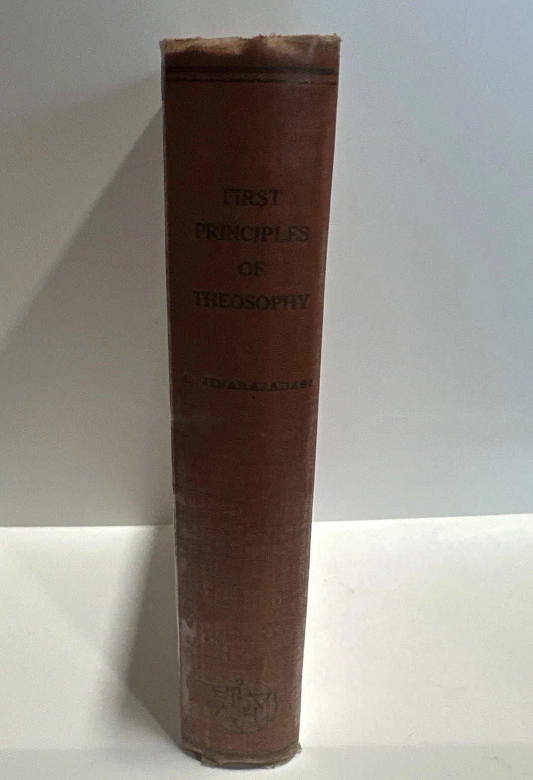 First Principles Of Theosophy: 1963 C. Jinarajadasa, 6th Edition - Vintage 1944