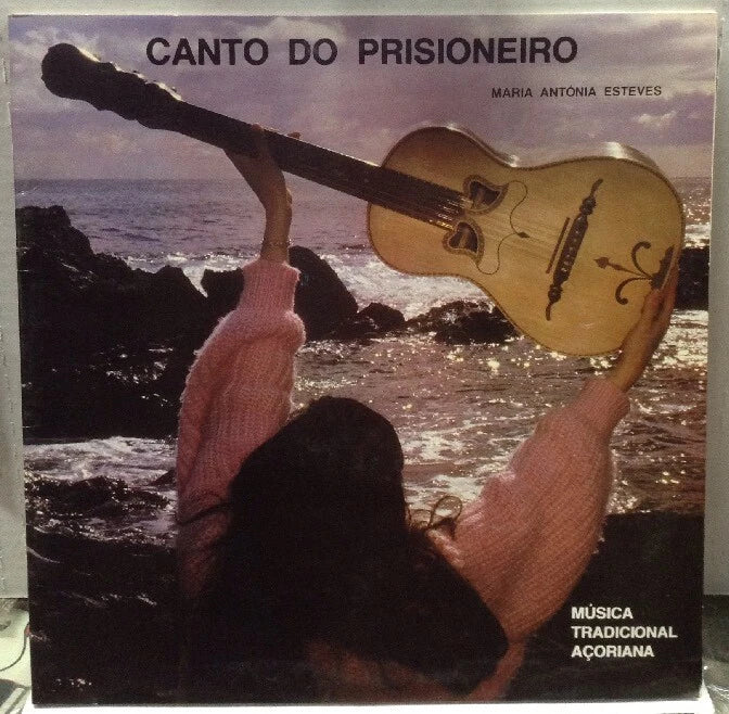 Maria Antonia Esteves Canto Do Prisioneiro Musica Tradicional Acoriana Record