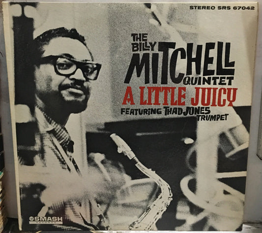The Billy Mitchell Quintet Feat. Thad Jones A Little Juicy Record SRS-67042