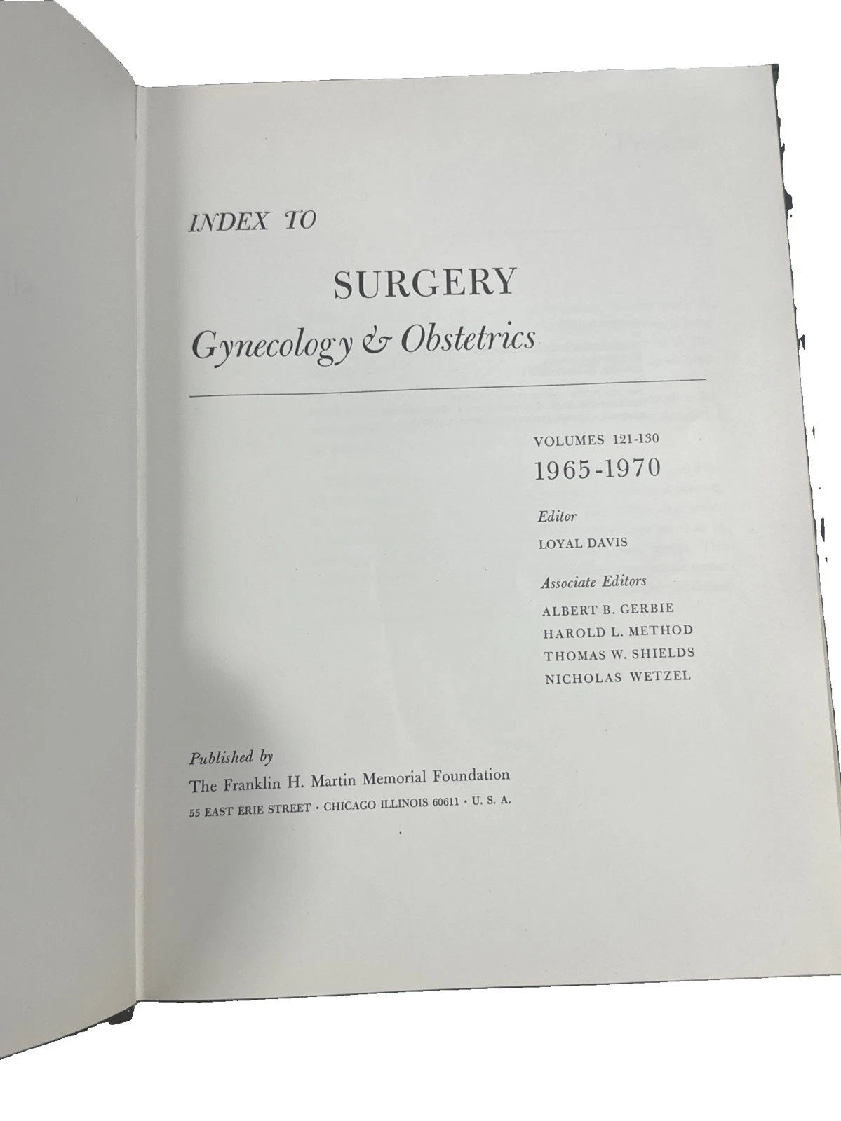 VINTAGE / Index To SURGERY Gynecology & Obstetrics /Vols 121-130 / 1965 - 1970