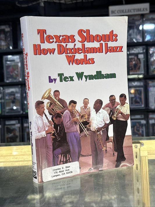 TEXAS SHOUT: HOW DIXIELAND JAZZ WORKS: BY TEX WYNDAM 1997 PAPERBACK SIGNED