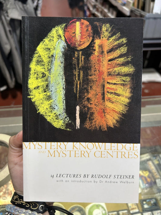 MYSTERY KNOWLEDGE AND MYSTERY CENTRES: FOURTEEN LECTURES By Rudolf Steiner