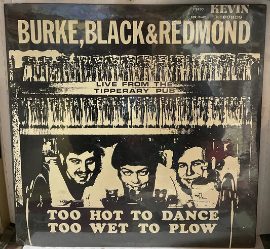 Burke, Black & Redmond Too Hot Dance, Too Wet To Plow Sealed Record BBR2642