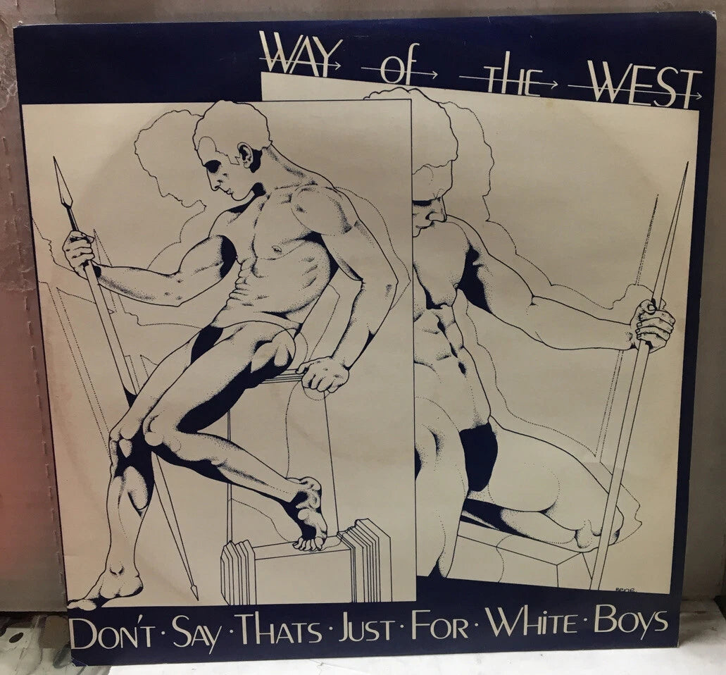 Way Of The West Don’t Say Thats Just For White Boys 12” UK Import Record MERX66