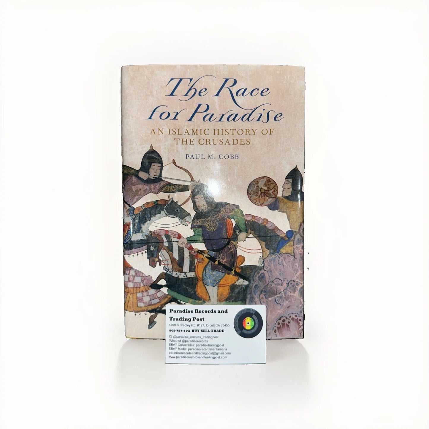 Race for Paradise : An Islamic History of the Crusades by Paul M. Cobb (2014,...