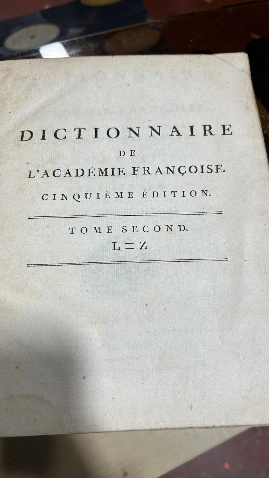 1822 DICTIONNAIRE DE L'ACADEMIE FRANCAISE CINQUIEME EDITION - FRENCH - KD 2349
