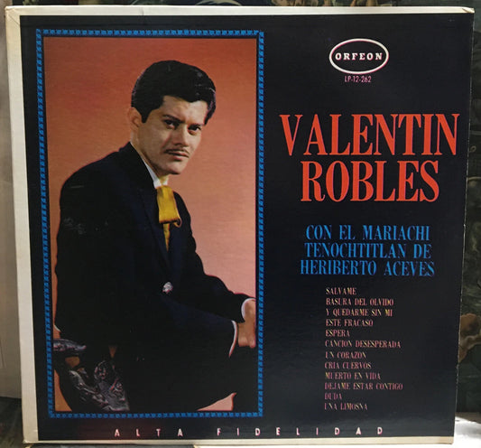 Valentin Robles Con El Mariachi Tenochtitlan De Heriberto Aceves Import Record