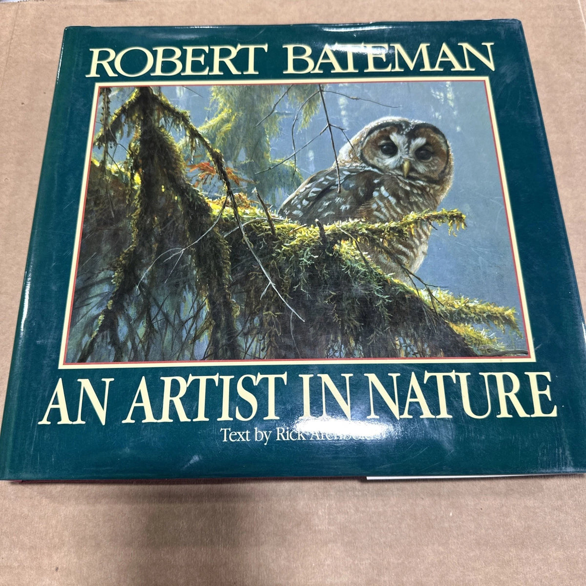 An Artist In Nature: Robert Bateman Hardcover 2007 SIGNED