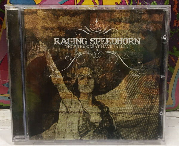 Raging Speedhorn How The Great Fallen CD