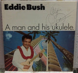 Eddie Bush A Man And His Ukulele Autographed Record