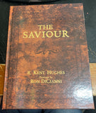 The Saviour by R. Kent Hughes (1995, Hardcover)