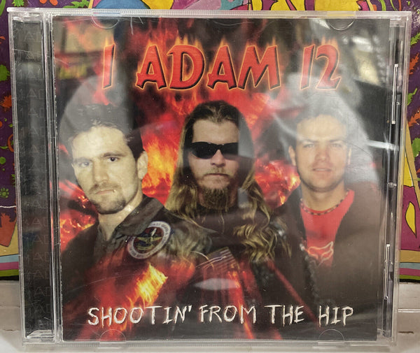 I Adam 12 Shootin’ From The Hip Autographed CD