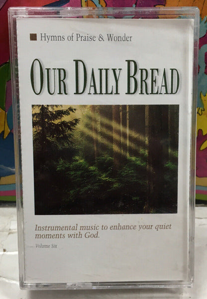 Hymns Of Praise & Wonder Our Daily Bread Cassette