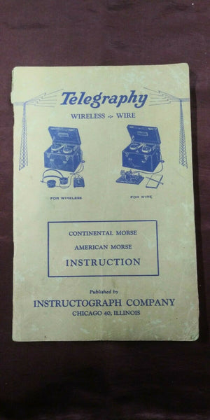 Telegraphy: Wireless & Wire: Continental Morse-American Morse Instruction
