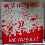 The Meatmen We're The Meatmen And You Suck Record TGRLP001