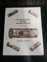 The Shotshell in the United States Revised Edition written by Richard J. Iverson