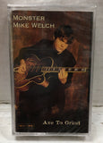 Monster Mike Welch Axe To Grind Sealed Cassette
