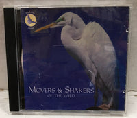 Movers & Shakers Of The Wild CD