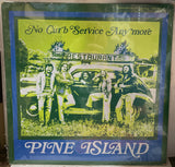 Pine Island No Curb Service Anymore Sealed Record
