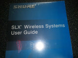 Shure SLX Wireless Systems User Guide, NEW SEALED 95A9026C