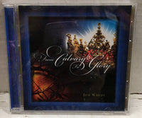 Jim White From Calvary To Glory CD