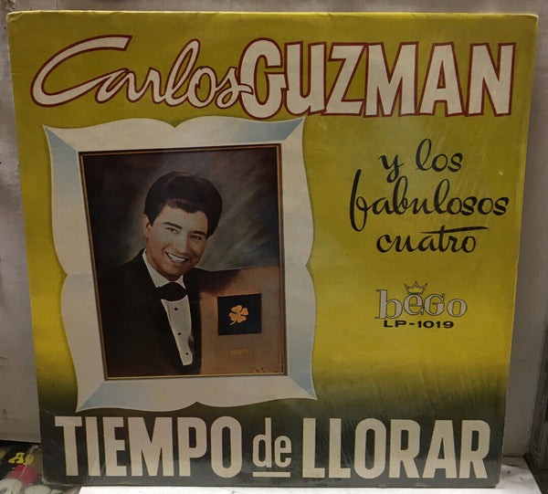 Carlos Guzman Y Lus Fabulosos Cuatro Tiempo De Llorar Record BG-1019