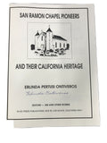 San Ramon Chapel Pioneers And Their California Heritage Signed Book