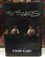 The Bears Live At Club Cafe DVD